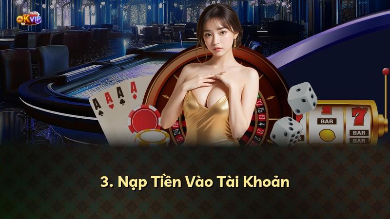 3. Nạp Tiền Vào Tài Khoản