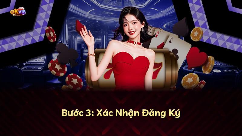 Bước 3: Xác Nhận Đăng Ký