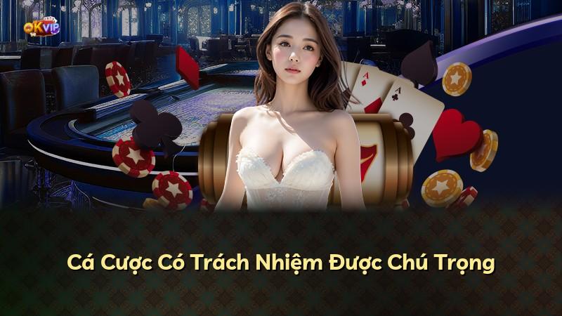 Cá Cược Có Trách Nhiệm Được Chú Trọng