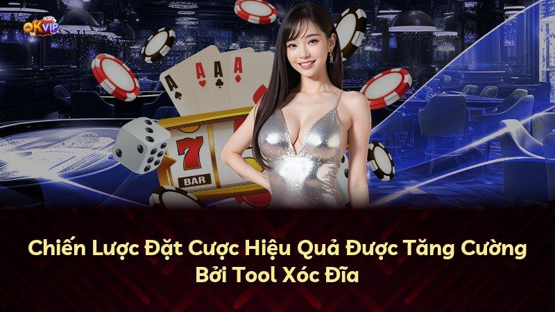 Chiến Lược Đặt Cược Hiệu Quả Được Tăng Cường Bởi Tool Xóc Đĩa
