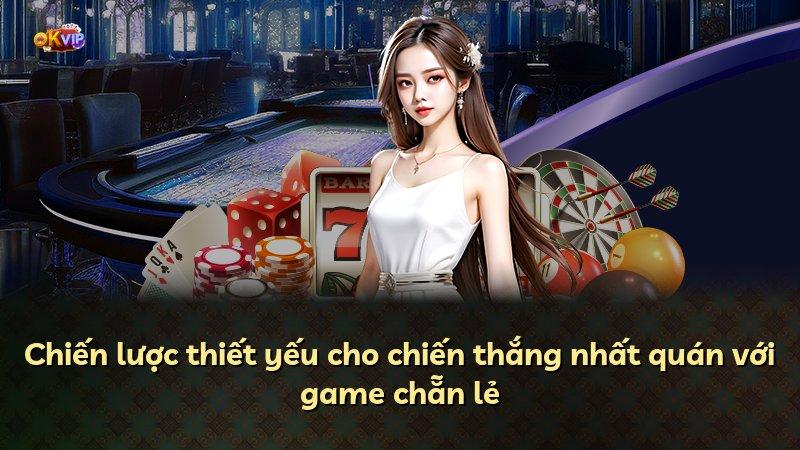 Chiến lược thiết yếu cho chiến thắng nhất quán với game chẵn lẻ