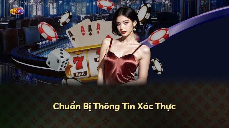 Chuẩn Bị Thông Tin Xác Thực