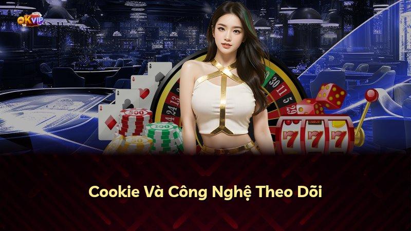 Cookie Và Công Nghệ Theo Dõi