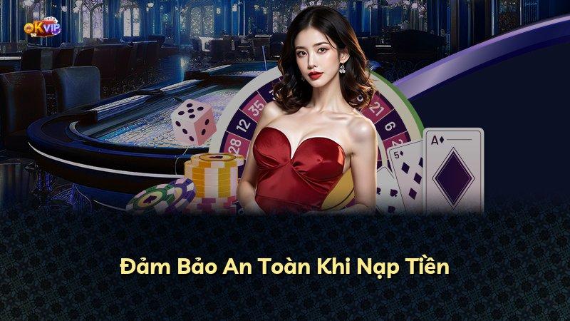 Đảm Bảo An Toàn Khi Nạp Tiền