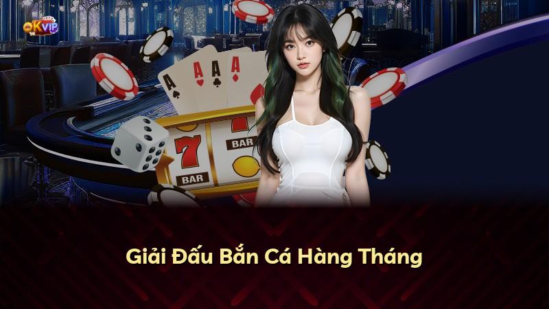 Giải Đấu Bắn Cá Hàng Tháng