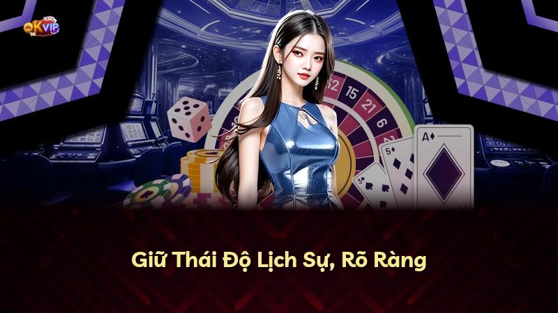 Giữ Thái Độ Lịch Sự, Rõ Ràng