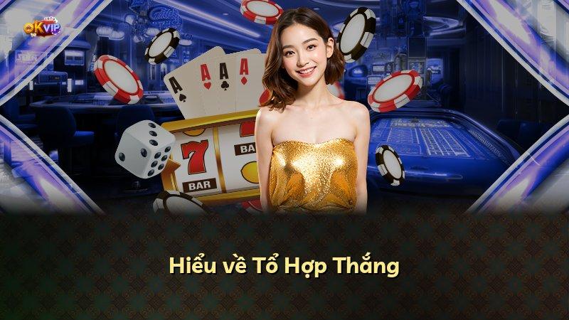 Hiểu về Tổ Hợp Thắng