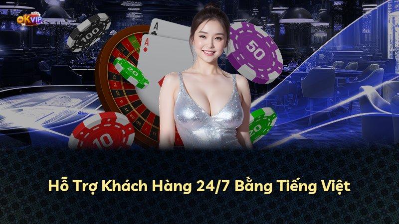 Hỗ Trợ Khách Hàng 24/7 Bằng Tiếng Việt