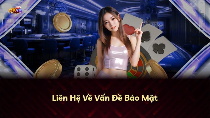 Liên Hệ Về Vấn Đề Bảo Mật
