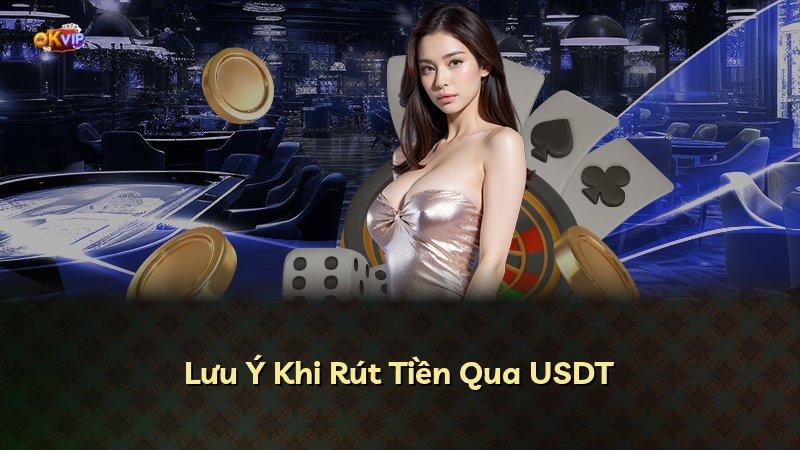 Lưu Ý Khi Rút Tiền Qua USDT