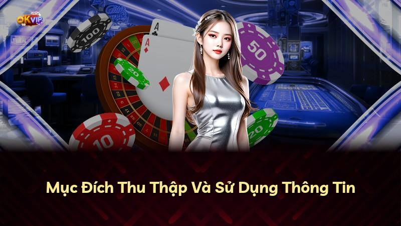 Mục Đích Thu Thập Và Sử Dụng Thông Tin
