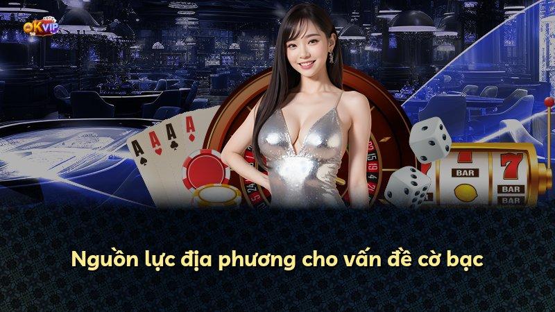 Nguồn lực địa phương cho vấn đề cờ bạc