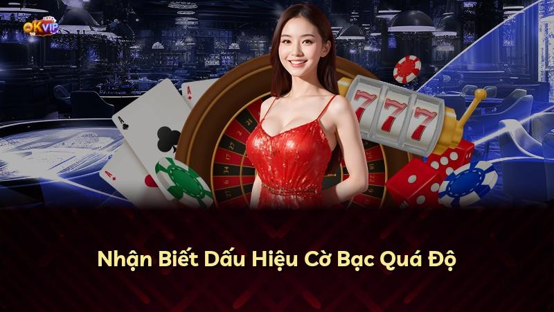 Nhận Biết Dấu Hiệu Cờ Bạc Quá Độ