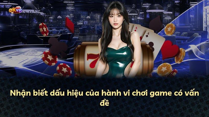 Nhận biết dấu hiệu của hành vi chơi game có vấn đề