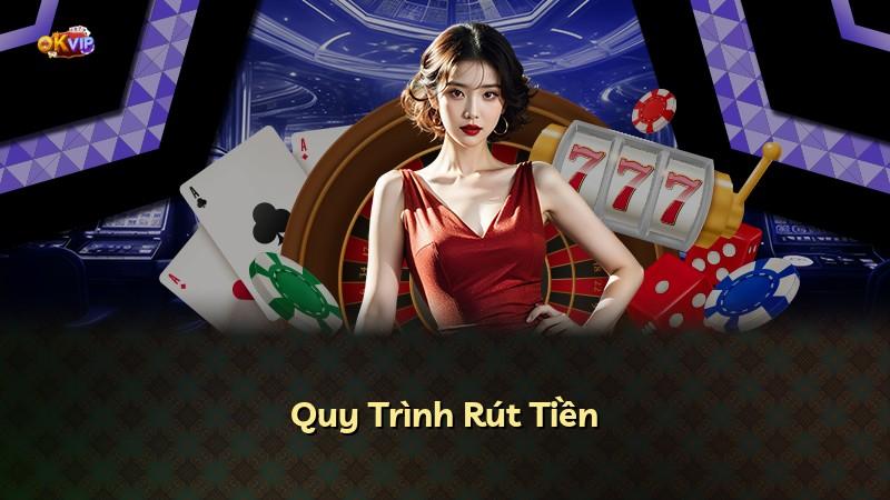 Quy Trình Rút Tiền