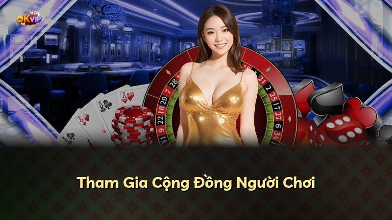 Tham Gia Cộng Đồng Người Chơi