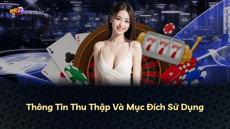 Thông Tin Thu Thập Và Mục Đích Sử Dụng