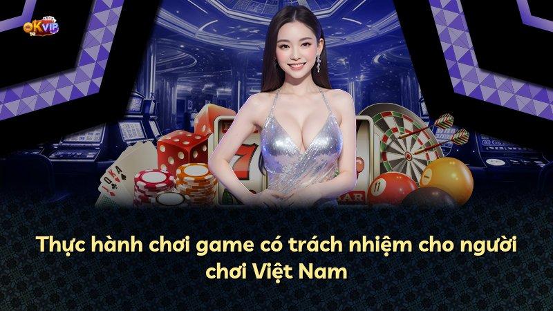 Thực hành chơi game có trách nhiệm cho người chơi Việt Nam