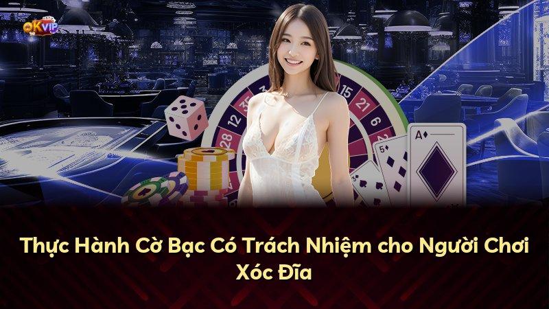 Thực Hành Cờ Bạc Có Trách Nhiệm cho Người Chơi Xóc Đĩa
