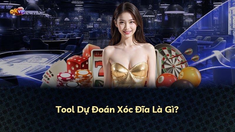 Tool Dự Đoán Xóc Đĩa Là Gì?