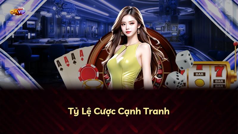 Tỷ Lệ Cược Cạnh Tranh