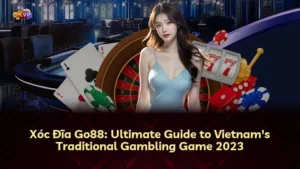 Xóc đĩa Go88: Trò Chơi Cờ Bạc Truyền Thống Việt Nam Trong Kỷ Nguyên Số